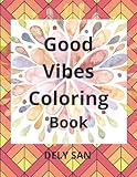 Photo Gallery good vibes coloring book: 68 large pages full with inspirational quotes & positive messages ,excelent paper resist bleed through. Photo Gallery good vibes coloring book: 68 large pages full with inspirational quotes & positive messages ,excelent paper resist bleed through.