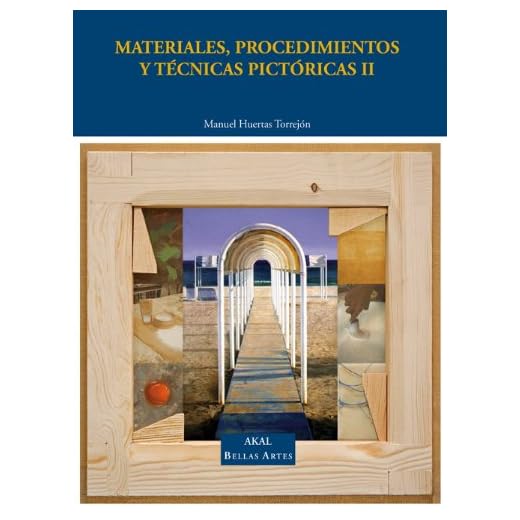 Materiales, procedimientos y técnicas pictóricas II: Preparación de los soportes, procedimientos y técnicas pictóricas: 2 (Bellas Artes)