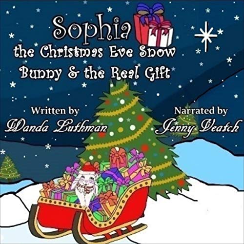 Sophia the Christmas Eve Snow Bunny and the Real Gift by Wanda Luthman episode artwork