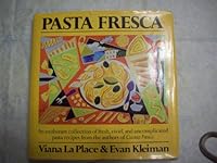 Pasta Fresca : An Exuberant Collection of Fresh, Vivid & Uncomplicated Pasta Rec B002IZZNGG Book Cover