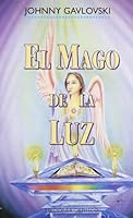 El Mago de La Luz (Spanish Edition) 8477206449 Book Cover
