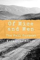 Of Mice and Men: The Full Context 1674866747 Book Cover