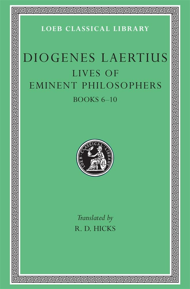 Lives of Eminent Philosophers: Books 6-10: Volume II (Loeb Classical Library)