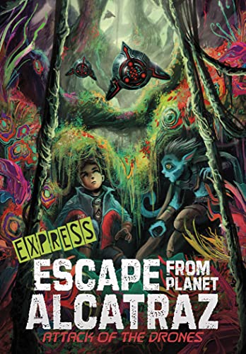 Raintree Attack of the Drones - Express Edition (Escape from Planet Alcatraz - Express Editions).