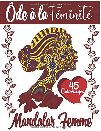 Ôde à la Féminité – Mandalas Femmes: Vol°1- Cahier de Coloriage Adultes Anti stress | 45 Jolis Mandalas Adultes motifs “Personnes féminines” à ... pour femmes ou filles adolescentes dès 12 ans