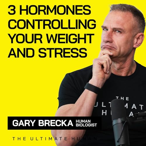 220. Cortisol, Leptin, and Ghrelin: Why Your Hormones Are Sabotaging Your Health cover art