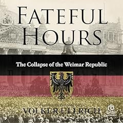 Fateful Hours Audiolibro Por Volker Ullrich, Jefferson Chase - translator arte de portada