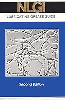 NLGI Lubricating Grease Guide 0961393513 Book Cover