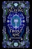 Slaying the Frost King (Mortal Enemies to Monster Lovers)
