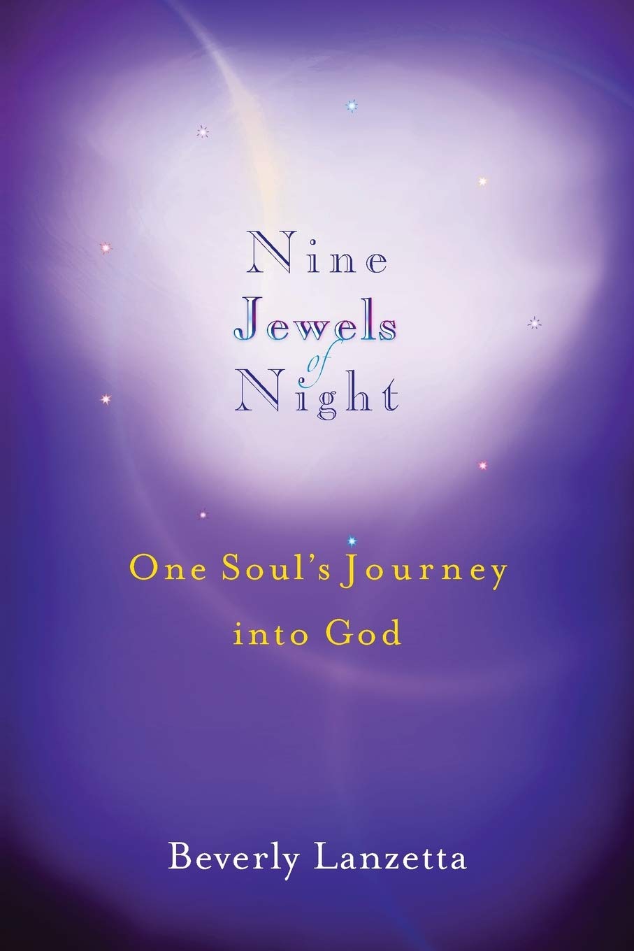 Nine Jewels of Night: One Soul's Journey into God