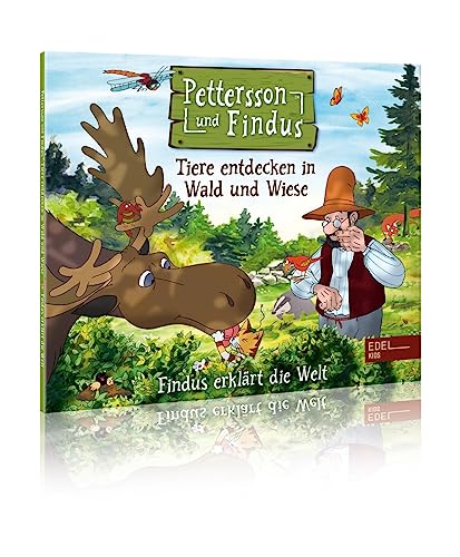 Pettersson und Findus: Tiere entdecken in Wald und Wiese - Findus erklärt die Welt - Das Wissens-Hörspiel