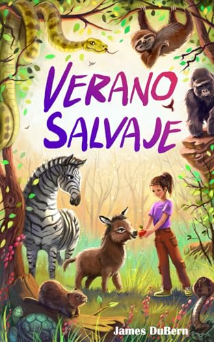 Verano salvaje: A los niños de entre 8 y 11 años les encantará esta aventura sobre una niña que monta su propio zoo.