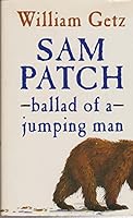 Sam Patch: Ballad of a Jumping Man 0531150267 Book Cover