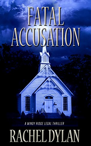 Fatal Accusation (Windy Ridge Legal Thriller Book 2)
