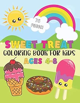 Paperback Sweet Treat Coloring Book for Kids Ages 4-8: 75 Dessert Coloring Pages Book
