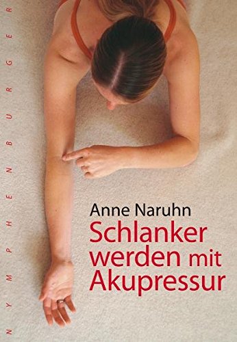 Schlanker werden mit Akupressur Schlanker werden mit Akupressur