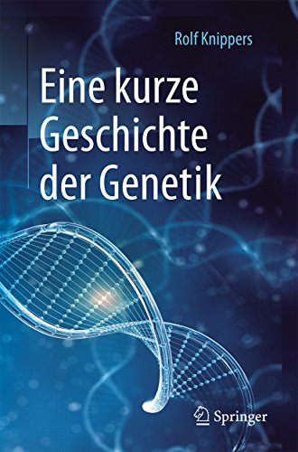 Eine kurze Geschichte der Genetik (German Edition)...