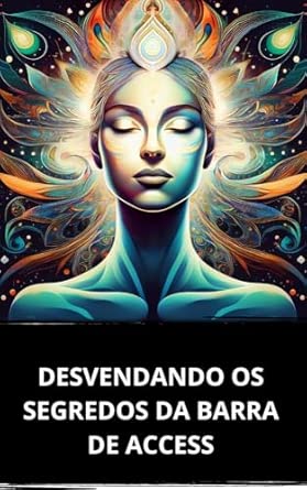 Desvendando os Segredos da Barra de Access