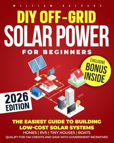 DIY Off-Grid Solar Power for Beginners: The Easiest Guide to Building ...