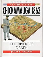 Chickamauga 1863 - River Of Death - Classic Battle Series, Book Club Edition B001L8N3FO Book Cover