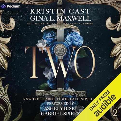 Audiobook: Two: A Swords Tarot Towerfall Novella by Kristin Cast, Gina L. Maxwell episode artwork