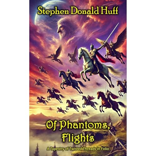 Of Phantoms, Flights by Stephen Donald Huff episode artwork