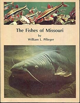 By William L. Pflieger - Fishes of Missouri: 1st (first) Edition