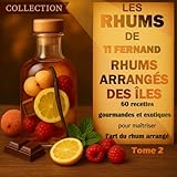 livre collector tintin  Les Rhums de Ti Fernand – Rhums arrangés maison: Livre de 60 créations gourmandes et exotiques pour maîtriser l’art du rhum arrangé – Tome 2