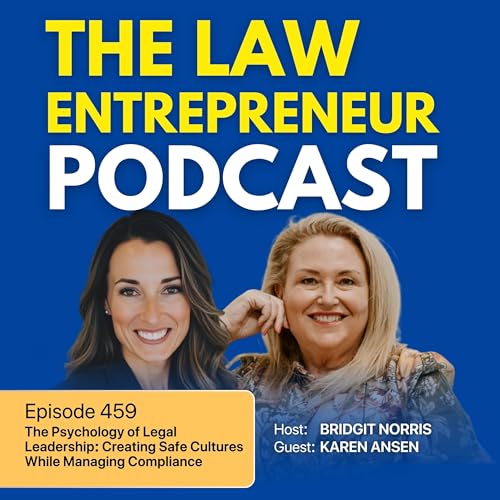 Page de couverture de 459. The Psychology of Legal Leadership: Creating Safe Cultures While Managing Compliance with Karen Ansen