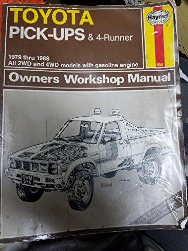  Toyota Pick-up and 4-Runner 1979-88, All 4 x 2 and 4 x 4 Models Owner\'s Workshop Manual