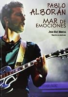 Pablo Alboran: Mar de Emociones: Biografia No Autorizada 8415191820 Book Cover