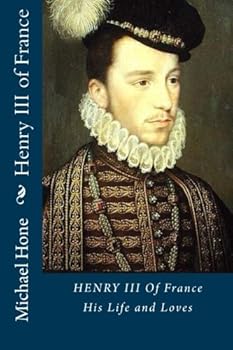 Paperback Henry III of France: His Life and Loves Book