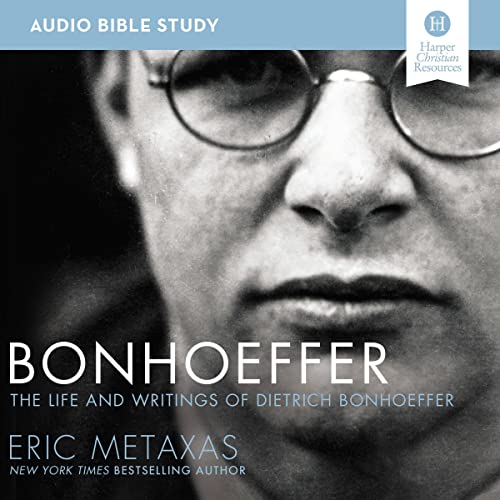 Bonhoeffer: Audio Bible Studies by Eric Metaxas episode artwork