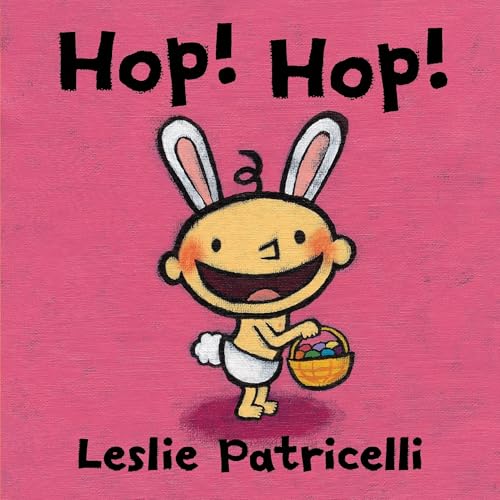 Image of Hop! Hop!: (A Colorful Easter Holiday Adventure for Babies and Toddlers) (Leslie Patricelli Board Books)