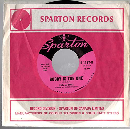 Paul And Paula: Bobby Is The One / Hey Paula 7" 45 VG++ Canada Sparton 4-1137-R