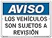 Vestil Spanish Notice Sign SI-N-65-C-AL-040-S Aluminum 0.04 Overall Size 14.5"W x 10.5"H. Los VEH?CULOS Son SUJETOS A REVISI?N, (Vehicles are Subject to Search).