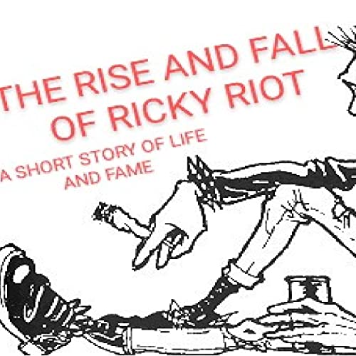 Amazon MusicでTHUNDER RIOT ONE MAN PUNK BANDのTHE RISE AND FALL OF RICKY ...