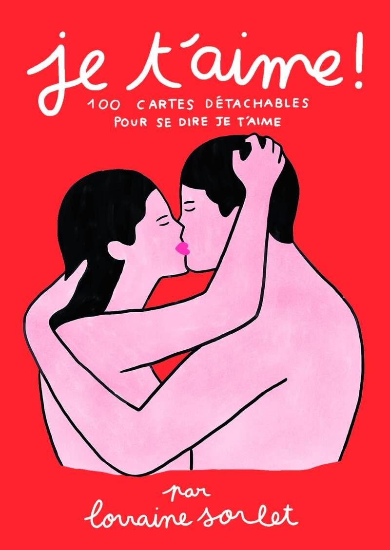 Je t'aime !: 100 cartes détachables pour se dire je t'aime