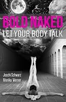 Bold Naked: Let Your Body Talk 0692895361 Book Cover