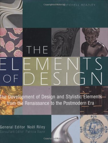 The Elements of Design: Stylistic Elements from the Renaissance to the Postmodern Era Hardcover – 18 Sept. 2003