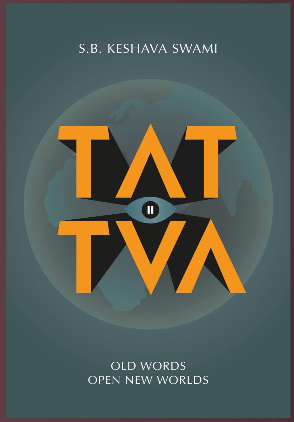 Tattva 2: Old Words Open New Worlds