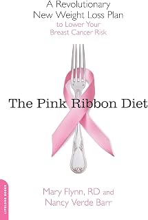 Pink Ribbon Diet: A Revolutionary New Weight Loss Plan to Lower Your Breast Cancer Risk