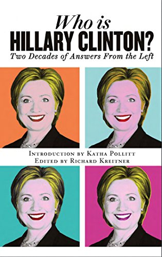 Who is Hillary Clinton? Two Decades of Answers from the Left