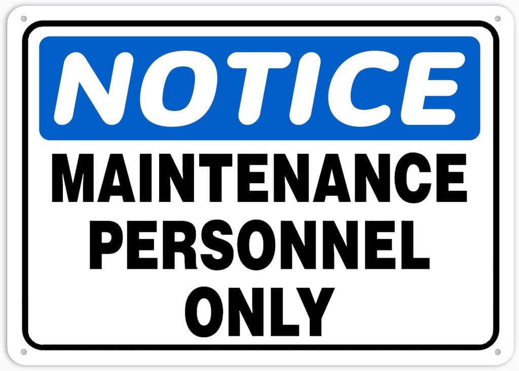 8"x12" Rust Free Aluminum Metal Sign - Notice Safety Sign Maintenance Personnel Only - Waterproof, Weatherproof, Fade Resistant, 4 Pre-Drilled Holes