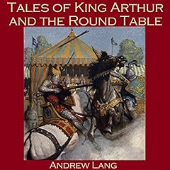 Tales of King Arthur and the Round Table Audiolibro Por Andrew Lang arte de portada