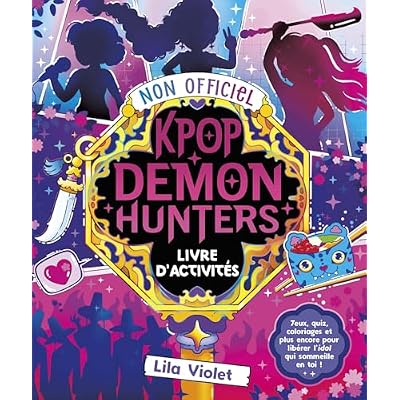 Le Livre d'activités non officiel Kpop Demon Hunters
