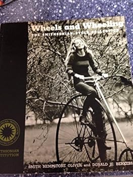 Wheels and wheeling;: The Smithsonian cycle collection