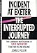 Incident at Exeter, the Interrupted Journey: Two Landmark Investigations of Ufo Encounters Together in One Volume