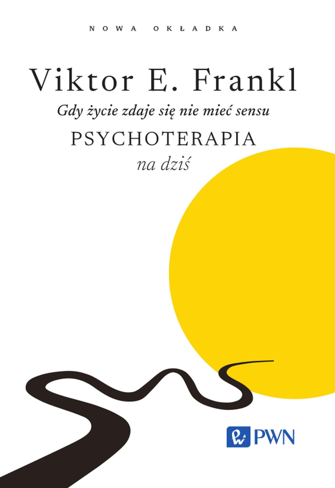 Gdy życie zdaje się nie mieć sensu: Psychoterapia na dziś