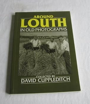 Paperback Lincolnshire - Around Louth (Britain in Old Photographs) Book